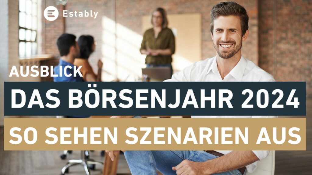 Ein Ausblick auf das Börsenjahr 2024